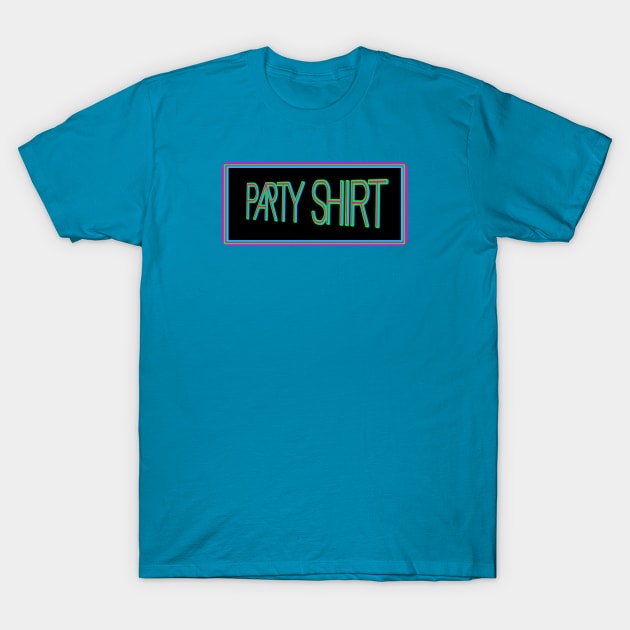 Party Shirt T-Shirt by JustTheTippecanoe